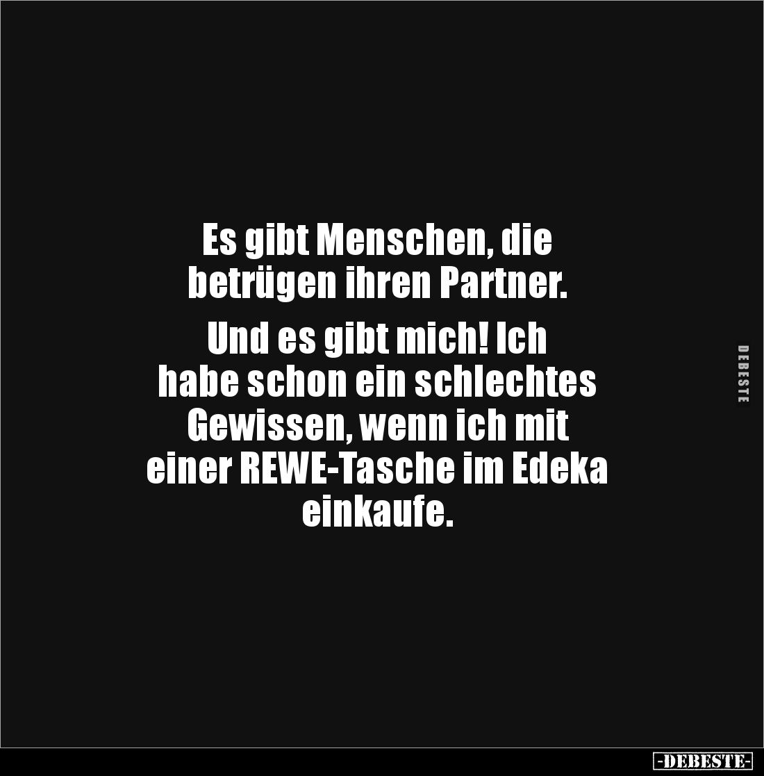 Es gibt Menschen, die betrügen ihren Partner.. - Lustige Bilder | DEBESTE.de
