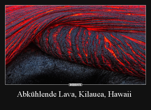 Abkühlende Lava, Kilauea, Hawaii.. - Lustige Bilder | DEBESTE.de