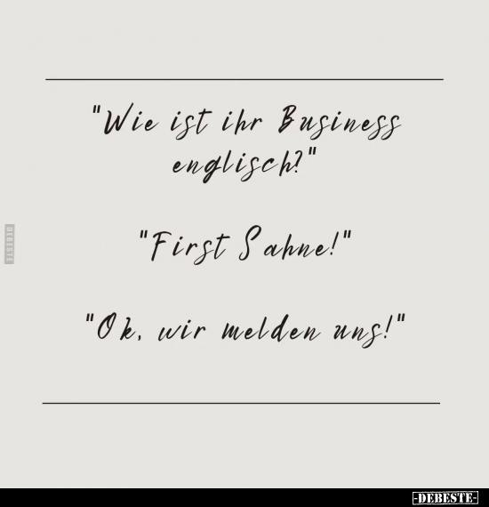 "Wie ist ihr Business englisch?" .. - Lustige Bilder | DEBESTE.de