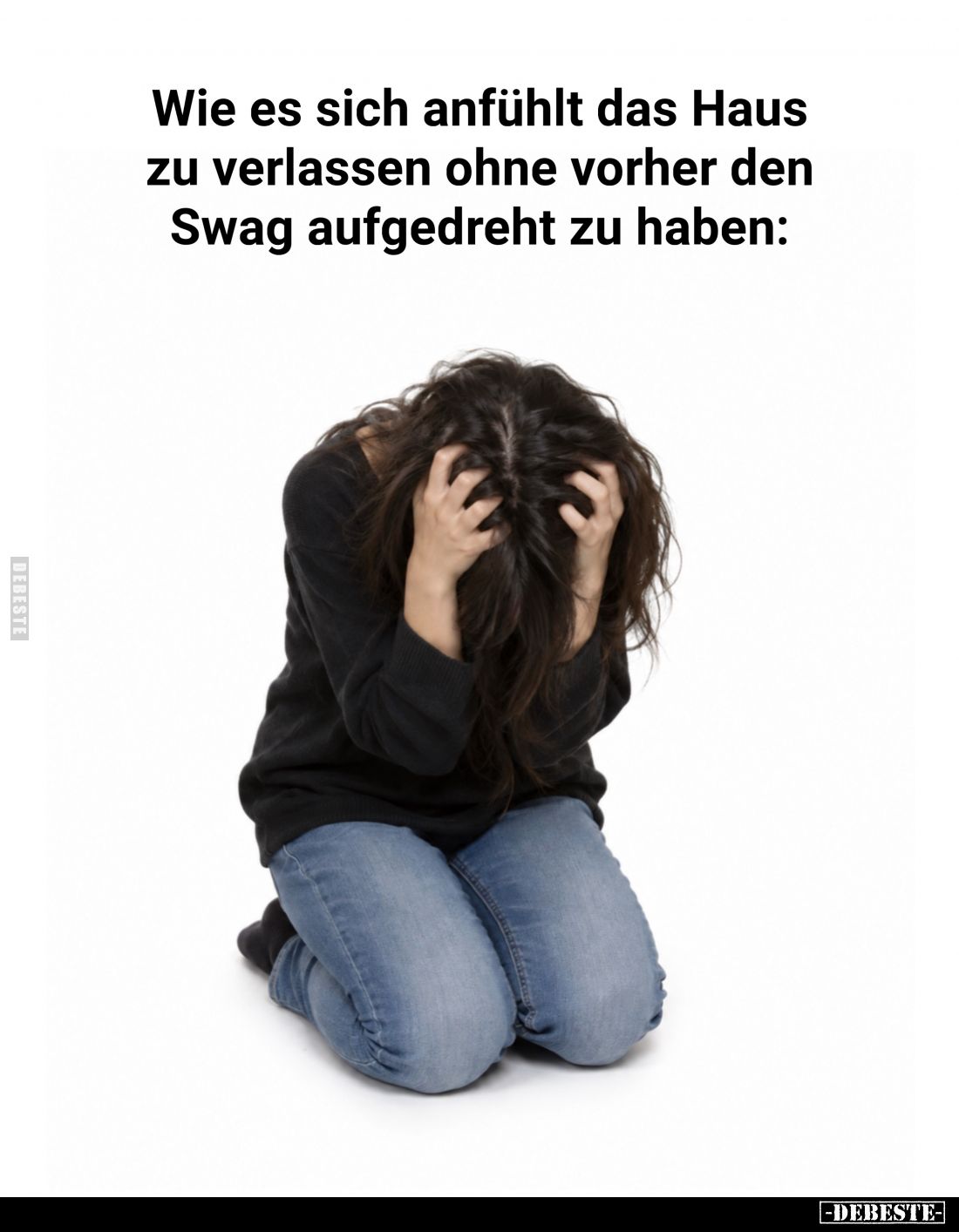 Wie es sich anfühlt das Haus zu verlassen ohne vorher den Swag aufgedreht zu haben: