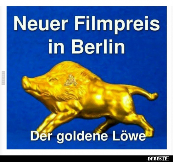 Neuer Filmpreis in Berlin.. Der goldene Löwe.. - Lustige Bilder | DEBESTE.de