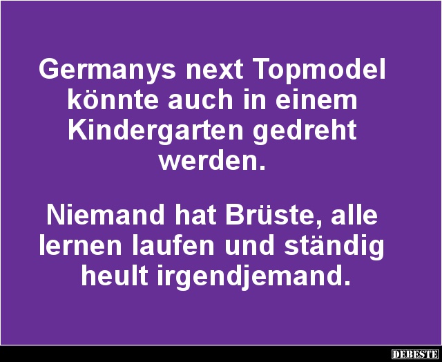 Germanys Next Topmodel Konnte Auch In Einem Kindergarten Lustige Bilder Spruche Witze Echt Lustig
