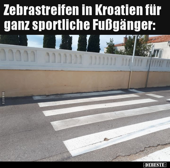 Zebrastreifen in Kroatien für ganz sportliche.. - Lustige Bilder | DEBESTE.de