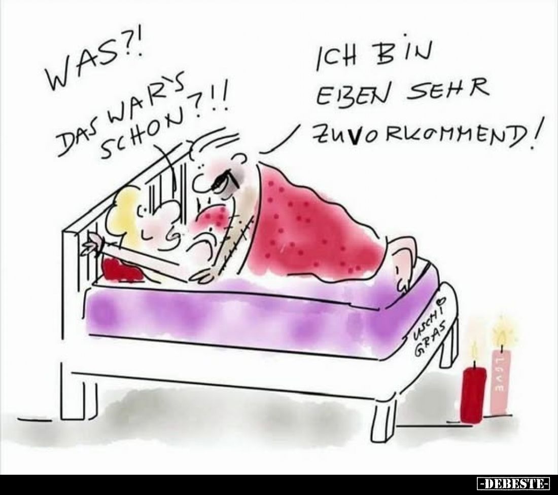 Was?!
Das war's schon?!!
Ich bin eben sehr zuvorkommend!