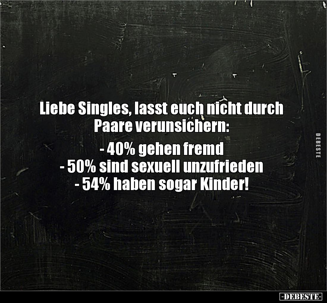 Liebe Singles, lasst euch nicht durch Paare.. - Lustige Bilder | DEBESTE.de