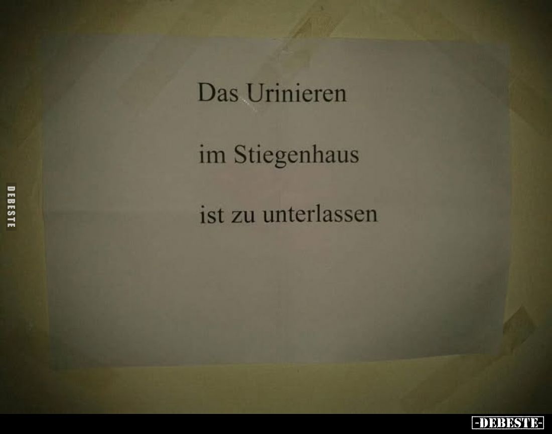 Das Urinieren im Stiegenhaus ist zu unterlassen... - Lustige Bilder | DEBESTE.de