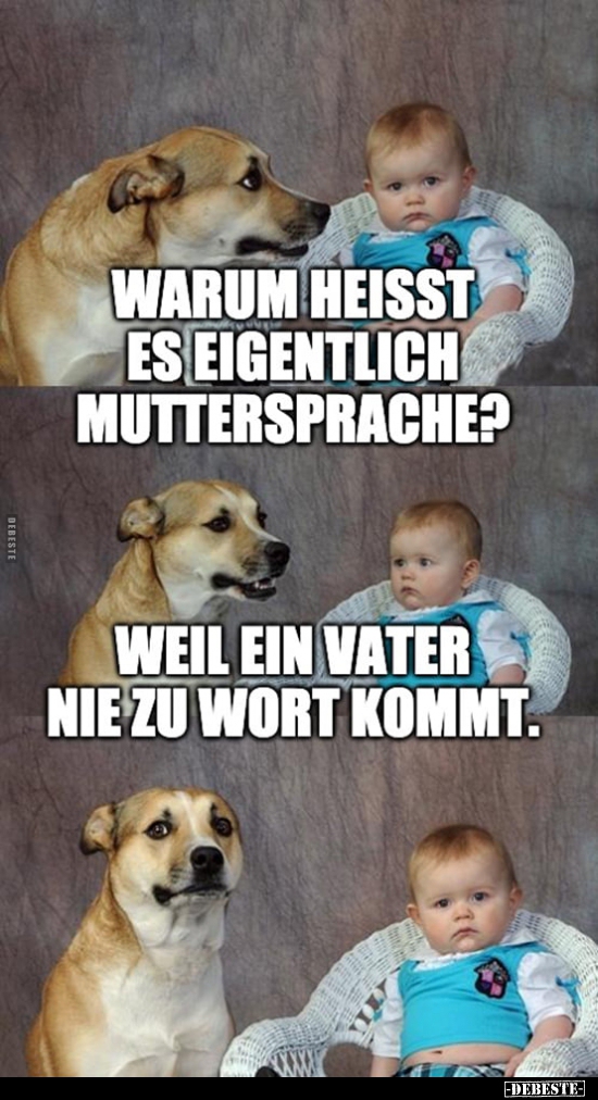 Warum heisst es eigentlich Muttersprache? - Lustige Bilder | DEBESTE.de