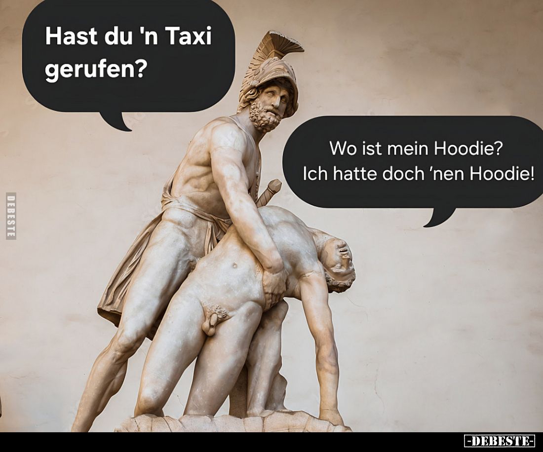 Hast du 'n Taxi gerufen? - Wo ist mein Hoodie? Ich hatte doch 'nen Hoodie!