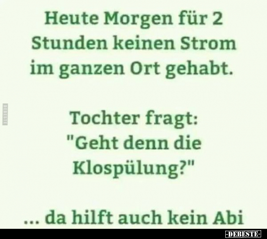 Heute Morgen für 2 Stunden keinen Strom im ganzen Ort.. - Lustige Bilder | DEBESTE.de