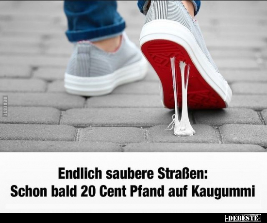 Endlich saubere Straßen: Schon bald 20 Cent Pfand.. - Lustige Bilder | DEBESTE.de