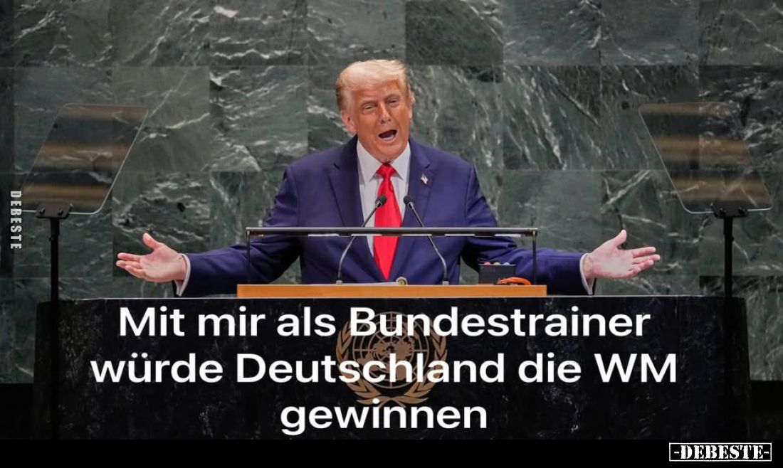 Mit mir als Bundestrainer würde Deutschland die WM gewinnen.