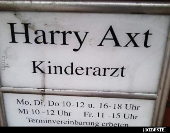 Harry Axt - Kinderarzt.. - Lustige Bilder | DEBESTE.de