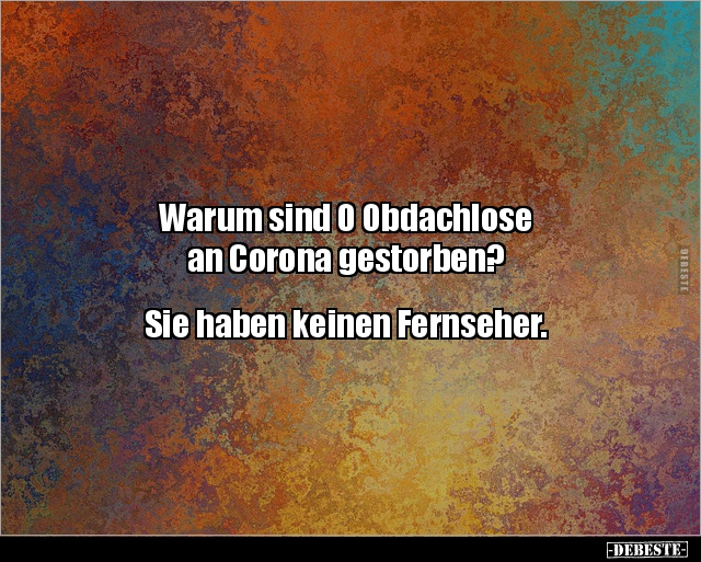 Warum sind 0 Obdachlose an Corona gestorben?.. - Lustige Bilder | DEBESTE.de