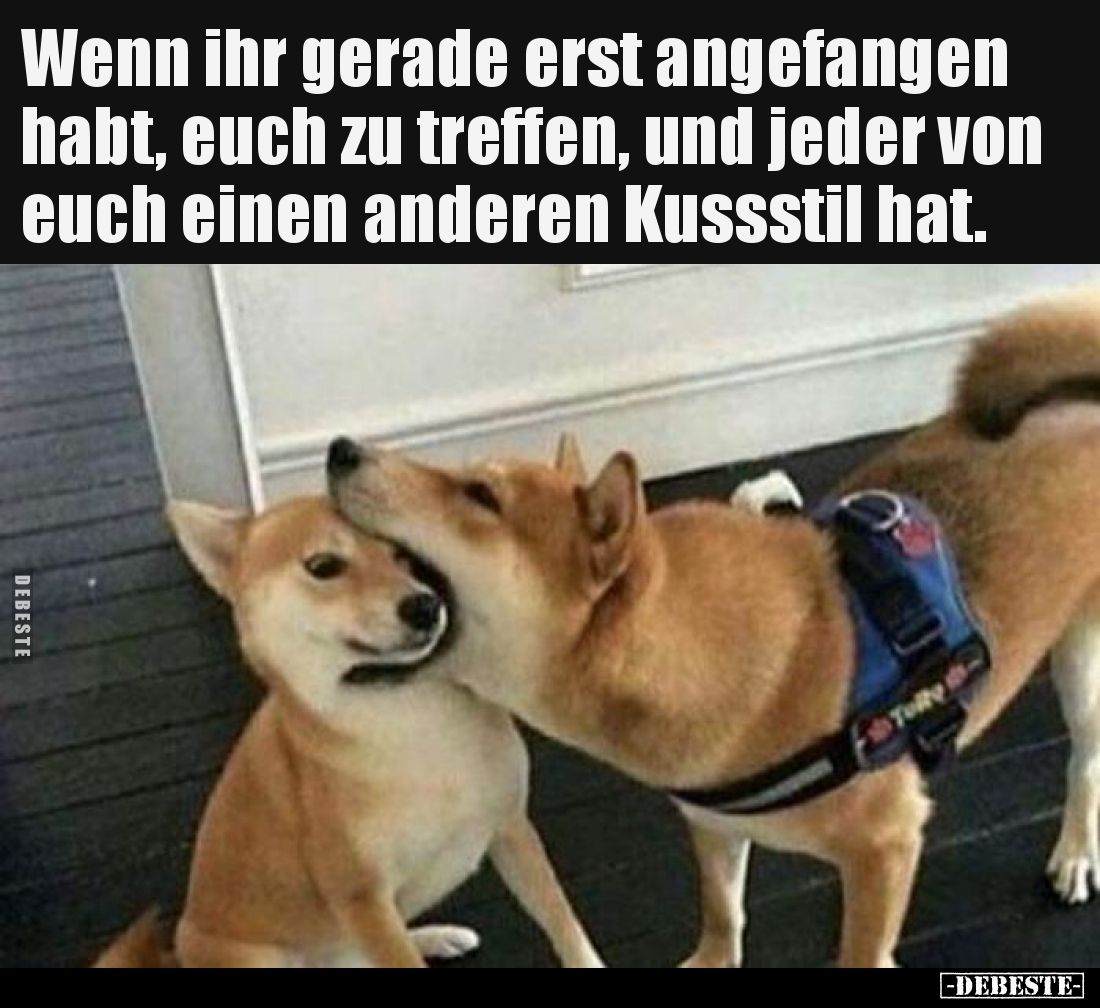 Wenn ihr gerade erst angefangen habt, euch zu treffen, und jeder von euch einen anderen Kussstil hat.
