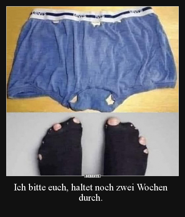 Ich bitte euch, haltet noch zwei Wochen durch... - Lustige Bilder | DEBESTE.de