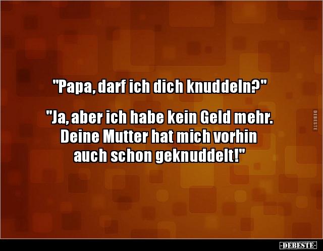 "Papa, darf ich dich knuddeln?".. - Lustige Bilder | DEBESTE.de