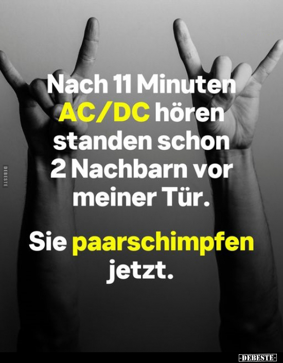 Nach 11 Minuten AC/DC hören.. - Lustige Bilder | DEBESTE.de