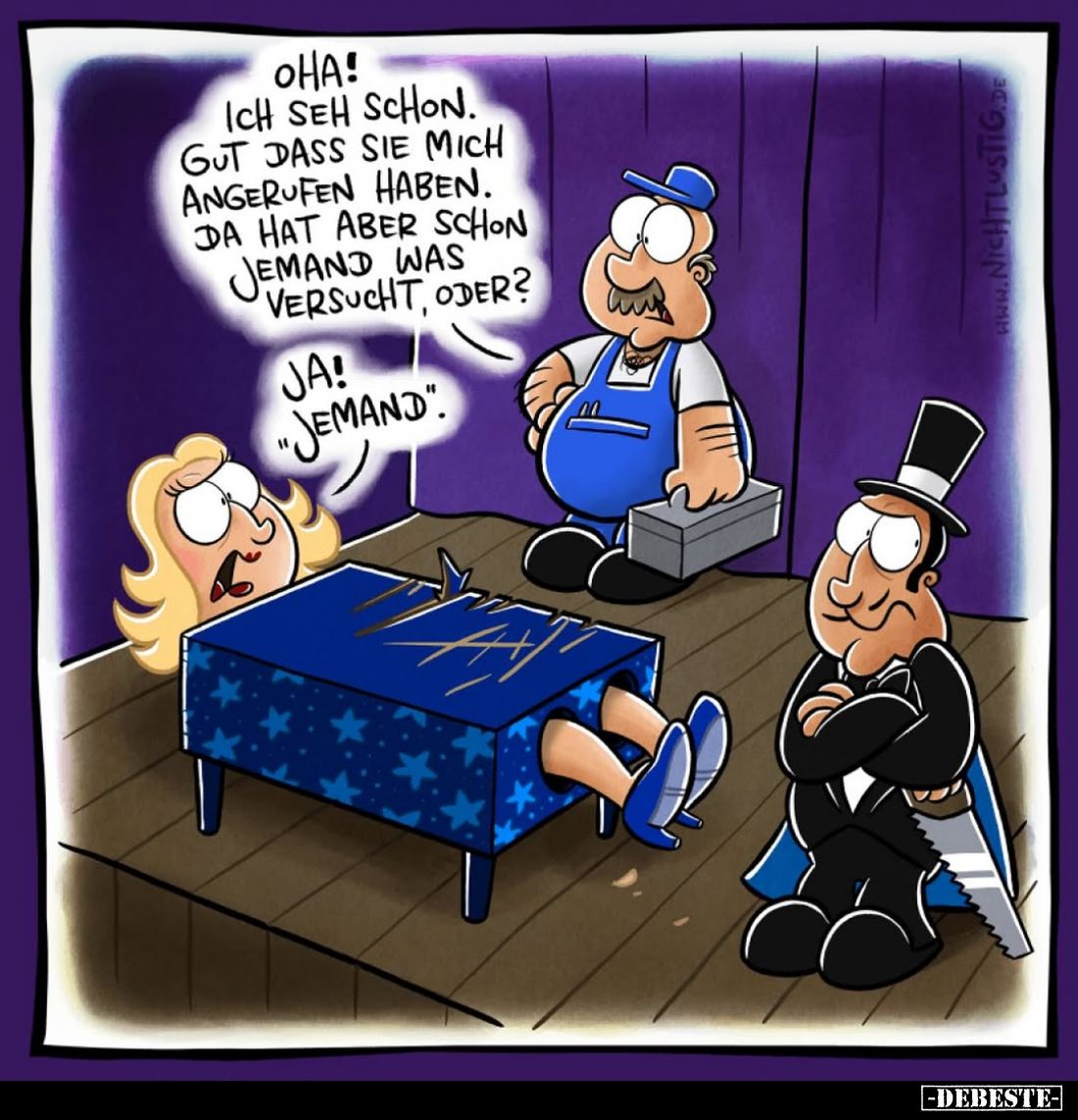 Oha!
Ich seh schon. Gut dass Sie mich angerufen haben. Da hat aber schon jemand was versucht, oder?
Ja! "Jemand".