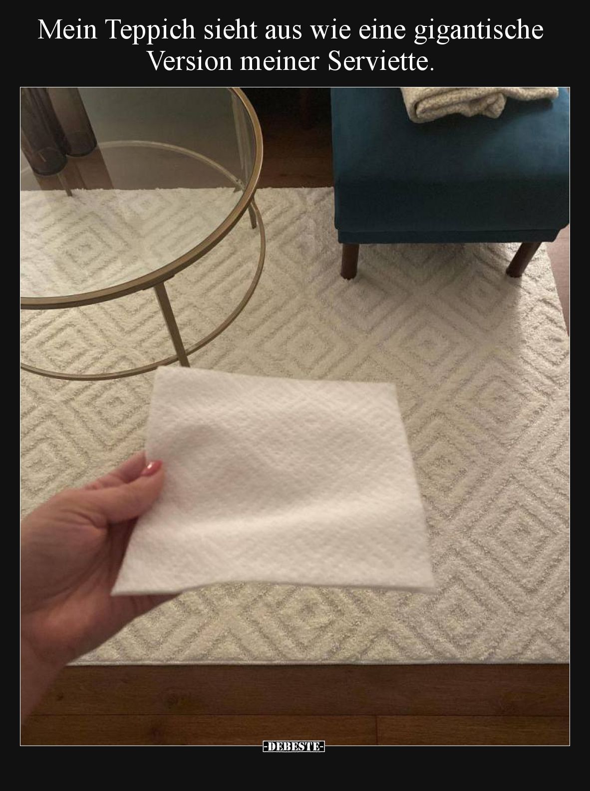 Mein Teppich sieht aus wie eine gigantische Version meiner Serviette.
