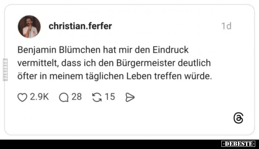 Benjamin Blümchen hat mir den Eindruck vermittelt, dass ich den Bürgermeister deutlich öfter in meinem täglichen Leben treffe...