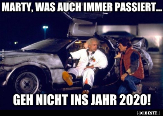 Marty, was auch immer passiert... Geh nicht ins Jahr.. - Lustige Bilder | DEBESTE.de