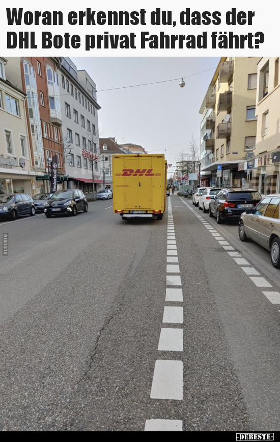 Woran erkennst du, dass der DHL Bote privat Fahrrad.. - Lustige Bilder | DEBESTE.de