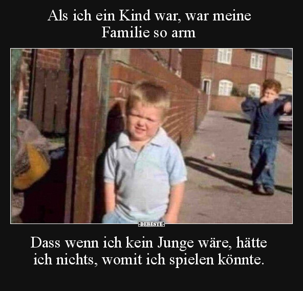 Als ich ein Kind war, war meine Familie so arm.. - Lustige Bilder | DEBESTE.de