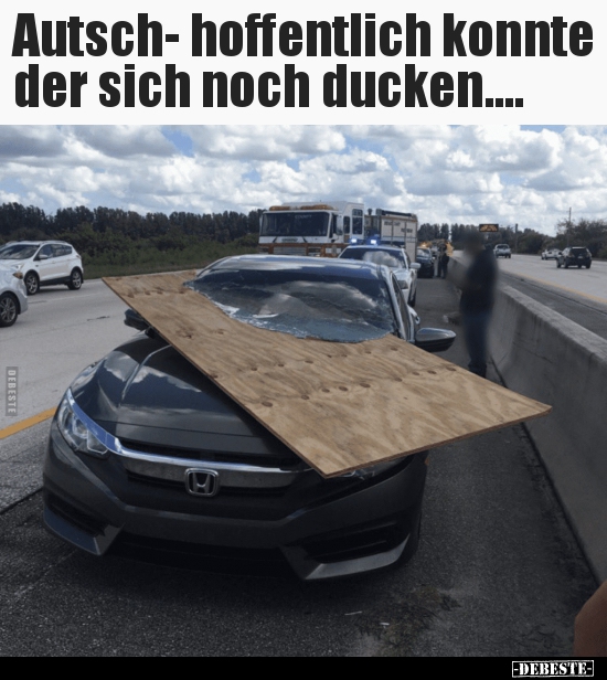 Autsch- hoffentlich konnte der sich noch ducken...