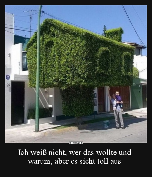 Ich weiß nicht, wer das wollte und warum, aber es sieht toll aus