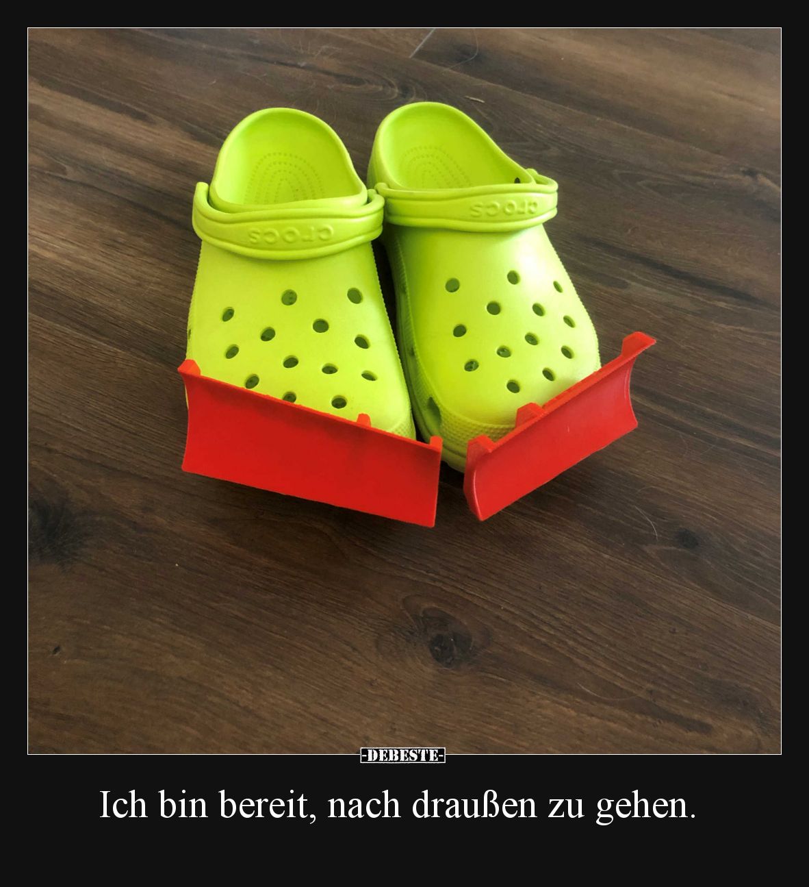 Ich bin bereit, nach draußen zu gehen.