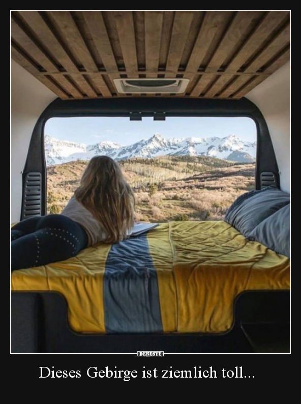 Dieses Gebirge ist ziemlich toll...