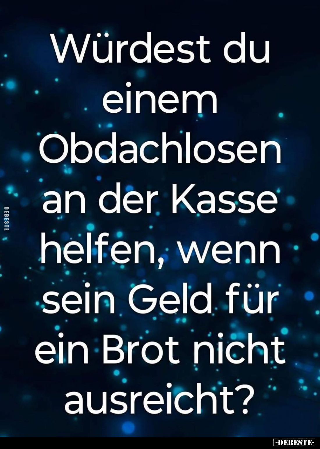 Würdest du einem Obdachlosen an der Kasse helfen... - Lustige Bilder | DEBESTE.de