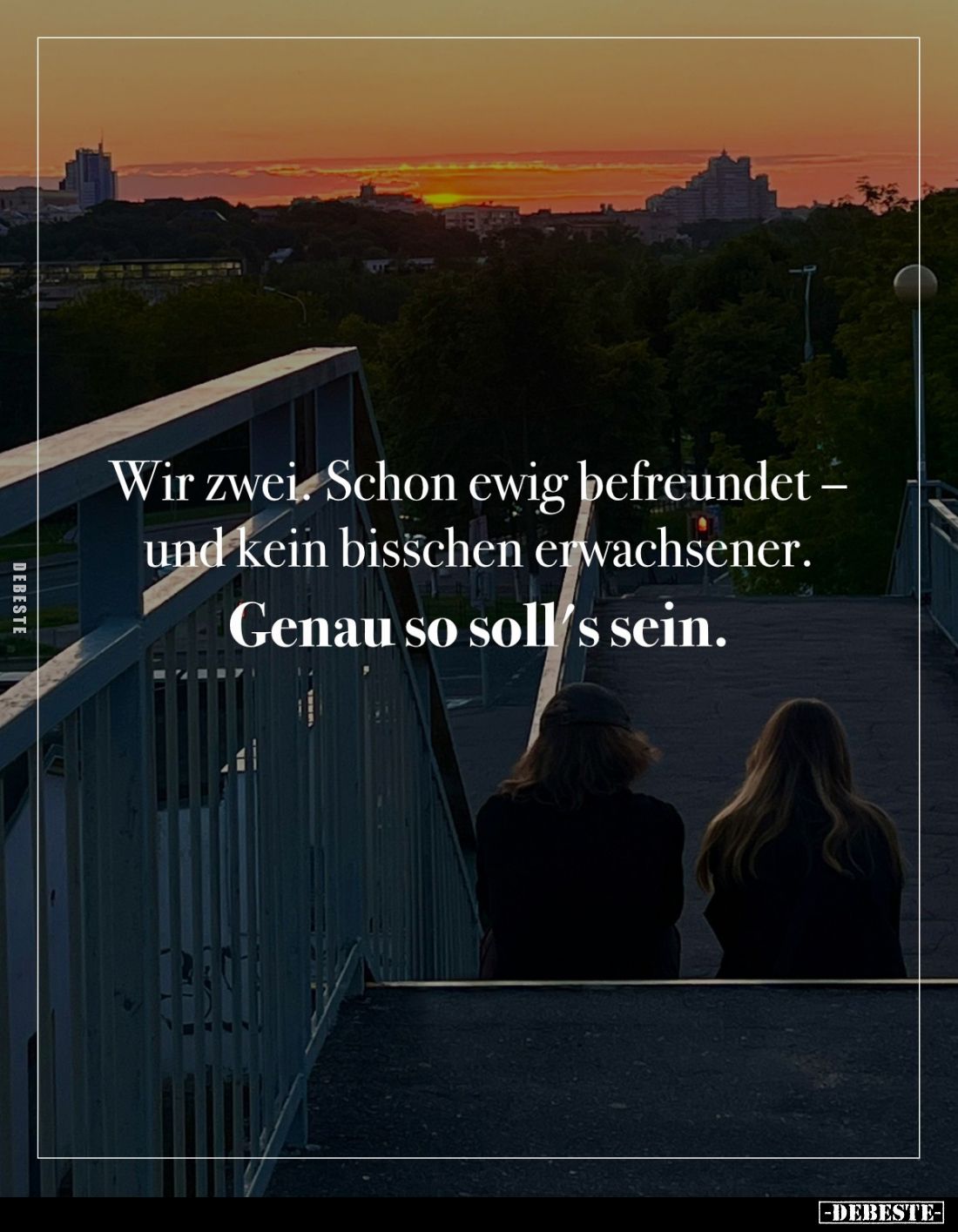 Wir zwei. Schon ewig befreundet - und kein bisschen erwachsener. Genau so soll's sein.