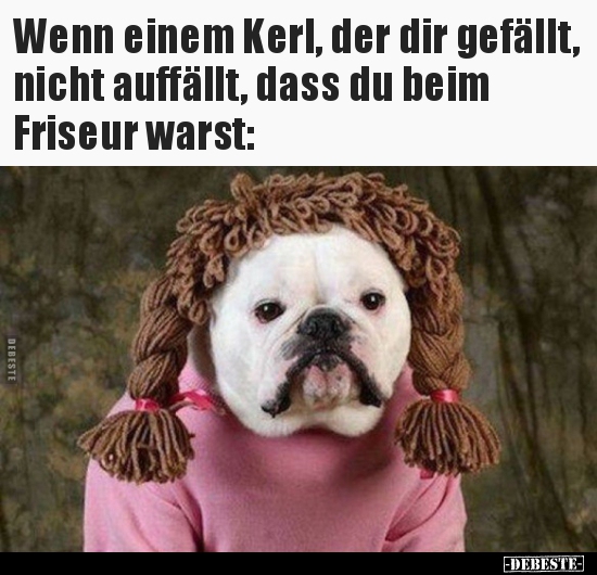 Wenn einem Kerl, der dir gefällt, nicht auffällt, dass du..