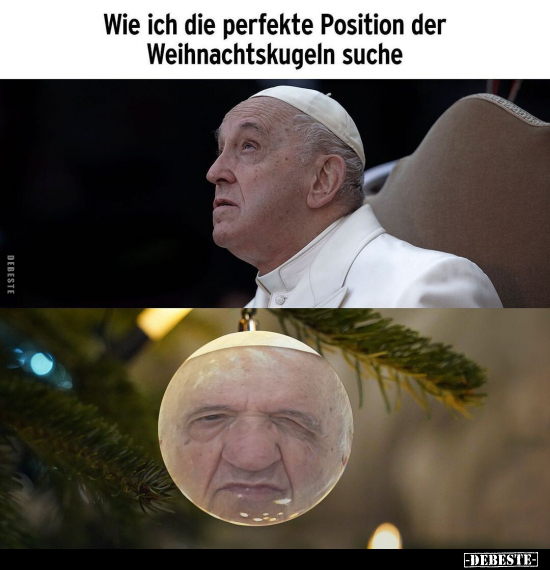 Wie ich die perfekte Position der Weihnachtskugeln.. - Lustige Bilder | DEBESTE.de