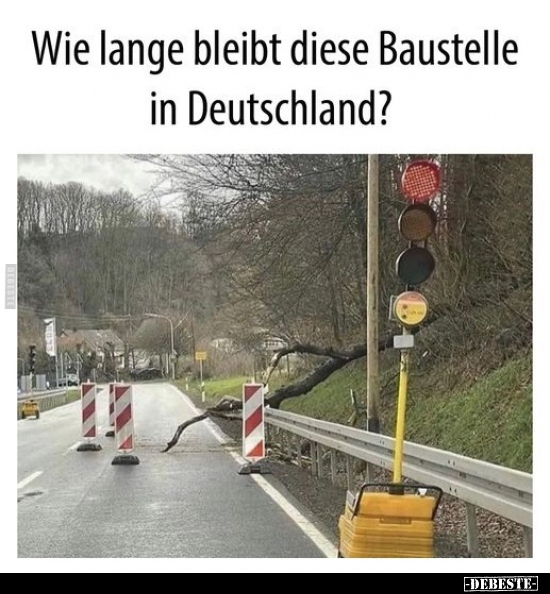 Wie lange bleibt diese Baustelle in Deutschland?.. - Lustige Bilder | DEBESTE.de