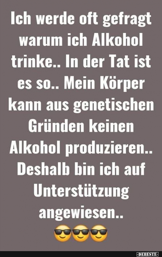 Warum ich Alkohol trinke - Lustige Bilder | DEBESTE.de