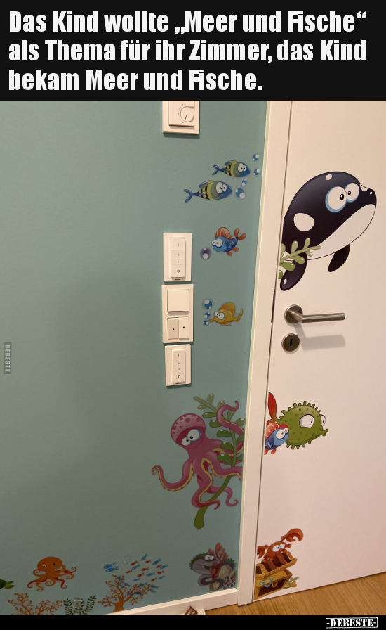 Das Kind wollte "Meer und Fische" als Thema für ihr Zimmer.. - Lustige Bilder | DEBESTE.de