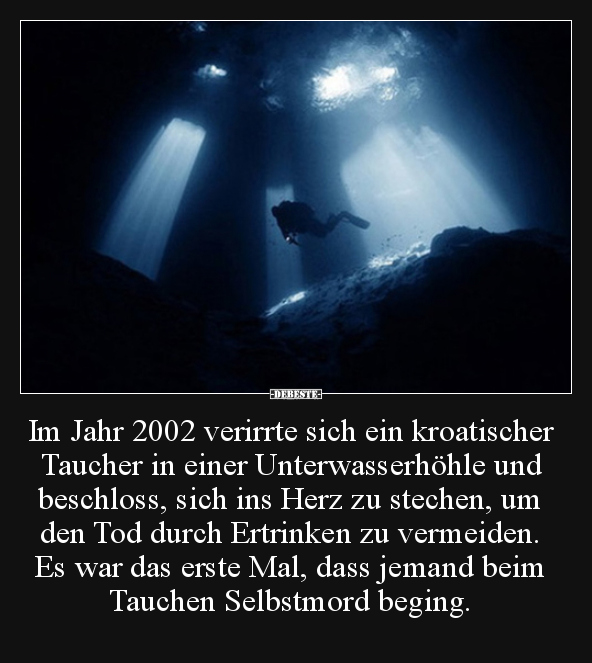 Im Jahr 2002 verirrte sich ein kroatischer Taucher in.. - Lustige Bilder | DEBESTE.de