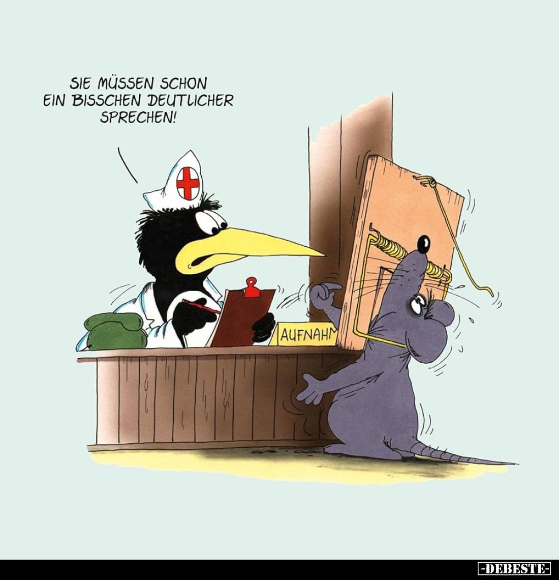 Sie müssen schon ein bisschen deutlicher sprechen!