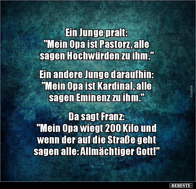 Ein Junge pralt: "Mein Opa ist Pastorz, alle sagen.." - Lustige Bilder | DEBESTE.de