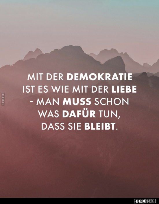 Mit der Demokratie ist es wie mit der Liebe.. - Lustige Bilder | DEBESTE.de