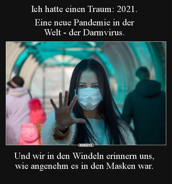 Ich hatte einen Traum: 2021. Eine neue Pandemie in der.. - Lustige Bilder | DEBESTE.de