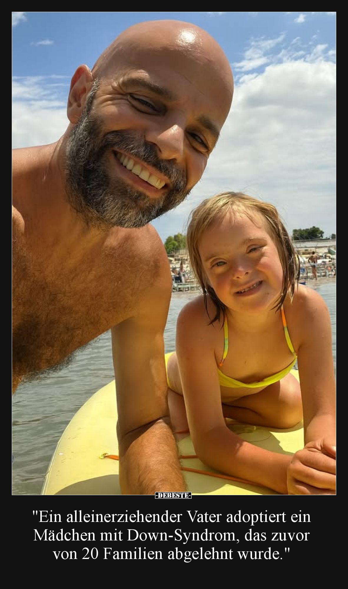 "Ein alleinerziehender Vater adoptiert ein Mädchen mit Down-Syndrom, das zuvor von 20 Familien abgelehnt wurde."