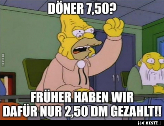 Döner 7,50? Früher haben wir dafür nur 2,50 DM gezahlt!.. - Lustige Bilder | DEBESTE.de