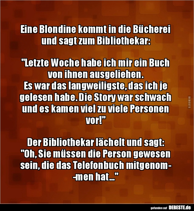  Eine Blondine kommt in die Bücherei und sagt zum.. - Lustige Bilder | DEBESTE.de