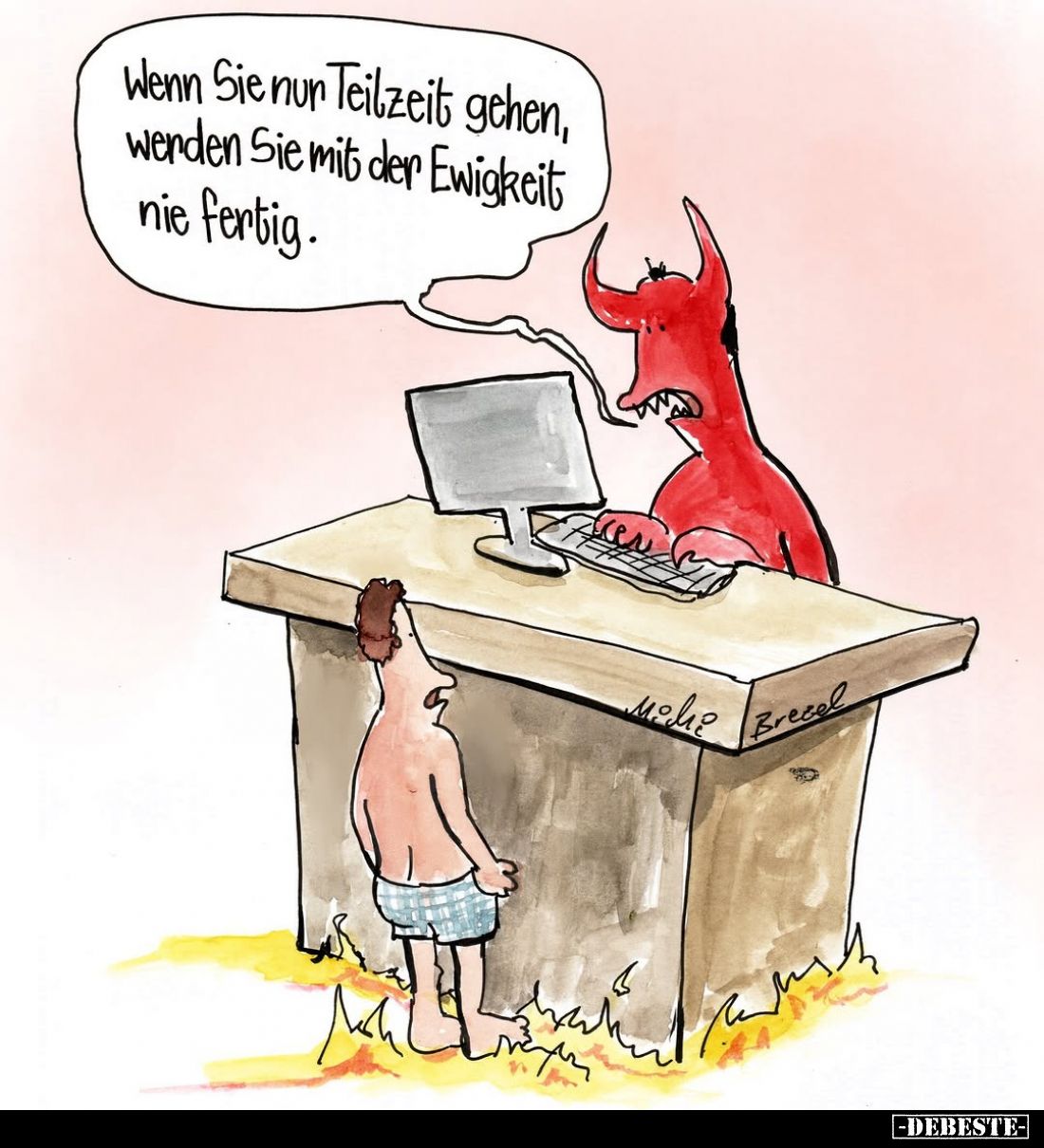 Wenn Sie nur Teilzeit gehen, werden Sie mit der Ewigkeit nie fertig.