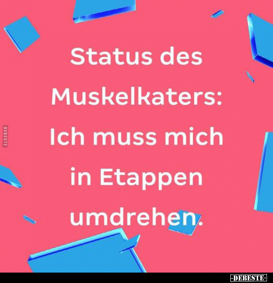 Status des Muskelkaters.. - Lustige Bilder | DEBESTE.de