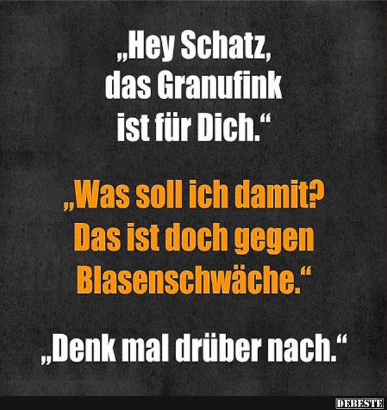 Hey Schatz, das Granufink ist für Dich.. - Lustige Bilder | DEBESTE.de