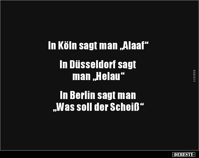In Köln sagt man „Alaaf“.. - Lustige Bilder | DEBESTE.de